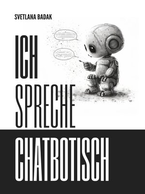 cover image of Ich spreche Chatbotisch